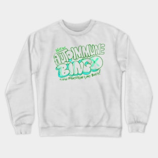 Autoimmune bingo T-shirt Crewneck Sweatshirt